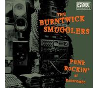 The Burntwick Smugglers - Punk Rockin' At Ranscombe [VINYL]