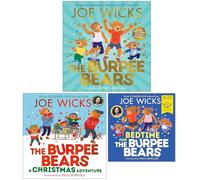 The Burpee Bears Collection 3 Books Set By Joe Wicks (The Burpee Bears, A Christmas Adventure & Bedtime for the Burpee Bears World Book Day)