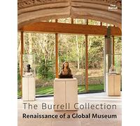 The Burrell Collection: Renaissance of a global museum