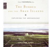 The Burren and the Aran Islands: Exploring the Archaeology