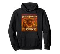 The Burrito Bandito El Squatcho Quirky Bigfoot Style Pullover Hoodie