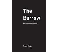 The Burrow: a dramatic monologue