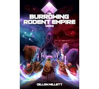 The Burrowing Rodent Empire: Origins