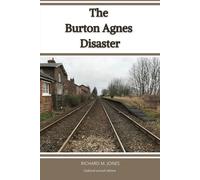 The Burton Agnes Disaster: Updated Second Edition