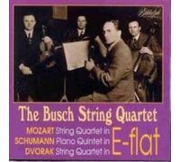 The Busch Quartet Plays Mozart, Schumann and Dvorák