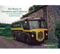 The Buses of Dumfries and Galloway : In Colour Photographs by John Sinclair