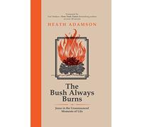 The Bush Always Burns: Jesus in the Unannounced Moments of Life