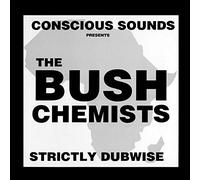 THE BUSH CHEMISTS - STRICTLY DUBWISE [VINYL]
