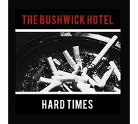 The Bushwick Hotel - Hard Times