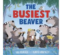 The Busiest Beaver : from the creators of The Littlest Yak