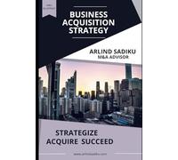 The Business Acquisition Strategy