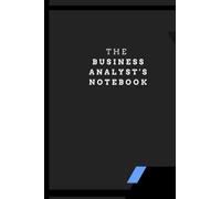 The Business Analyst's Notebook