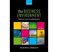 The Business Environment : Themes and Issues in a Globalizing World