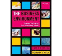 The Business Environment: Themes and Issues in a Globalizing World