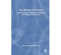 The Business of Analytics: An Introduction to Statistical Analysis in the Business Environment
