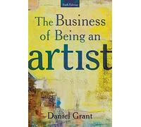 The Business of Being an Artist: Sixth Edition