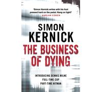 The Business of Dying : (Dennis Milne: book 1)