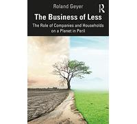 The Business of Less: The Role of Companies and Households on a Planet in Peril