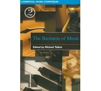 The Business of Music: 2 (Liverpool Music Symposium)