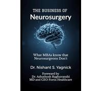 The Business of Neurosurgery: What MBAs know that Neurosurgeons don't