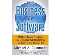 The Business of Software: What Every Manager, Programmer, and Entrepreneur Must Know to Thrive and Survive in Good Times and Bad