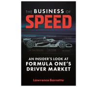 The Business of Speed : An Insider’s Look at Formula One’s Driver Market