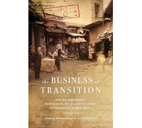The Business of Transition: Jewish and Greek Merchants of Salonica from Ottoman to Greek Rule (Stanford Studies in Jewish History and Culture)