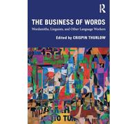 The Business of Words: Wordsmiths, Linguists, and Other Language Workers