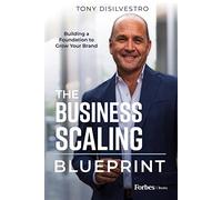 The Business Scaling Blueprint: Building a Foundation to Grow Your Brand