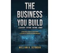 The Business You Build