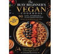 The Busy Beginners Vegan Breakfast Cookbook