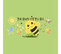 The Busy Little Bee: A gentle, heartwarming story for children ages 3-8