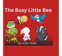 The Busy Little Bee: Volume 4 - Perfume the Skunk: Celebrating differences, kindness, and being yourself