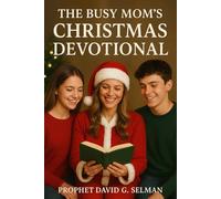 The Busy Mom's Christmas Devotional: 5-Minute Daily Prayers for Peace (The Christmas Faith Collection)
