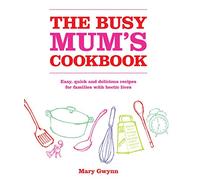 The Busy Mum's Cookbook