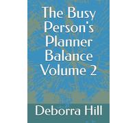 The Busy Person's Planner: Balance Volume 2