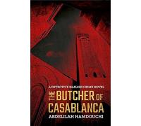 The Butcher of Casablanca: A Novel (Hoopoe Fiction)
