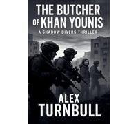 The Butcher of Khan Younis: 1 (Shadow Divers Thrillers)