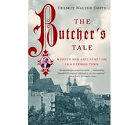 The Butcher′s Tale - Murder & Anti-Semitism in a German Town