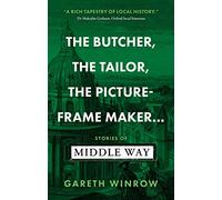 The Butcher, The Tailor, The Picture-Frame Maker...: Stories of Middle Way