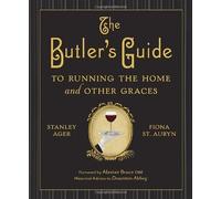 The Butler's Guide to Running the Home and Other Graces by Stanley Ager (2012-11-06)
