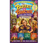 The Butter & Biscuit Collection: 4 Heartwarming Farm Adventure Stories About Friendship, Bravery, and Love (Butter & Biscuit Adventures)