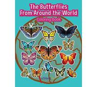 The Butterflies From Around the World Coloring Book