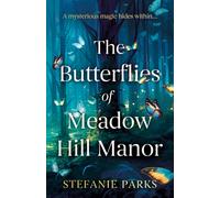 The Butterflies of Meadow Hill Manor