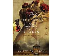The Butterfly and the Violin (A Hidden Masterpiece Novel)