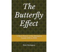 The Butterfly Effect: A Short History of the Herington Family 1500 to 2020