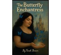 The Butterfly Enchantress (Between The Veil)