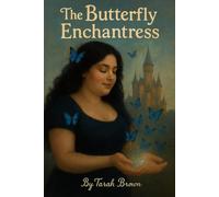 The Butterfly Enchantress (Between The Veil)
