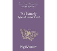 The Butterfly: Flights of Enchantment (In the Moment)