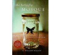 The Butterfly Mosque: A Young American Woman's Journey to Love and Islam